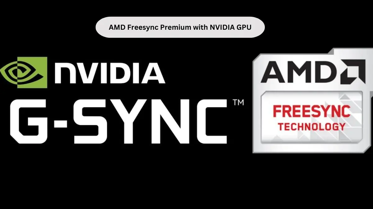AMD Freesync Premium with NVIDIA GPU